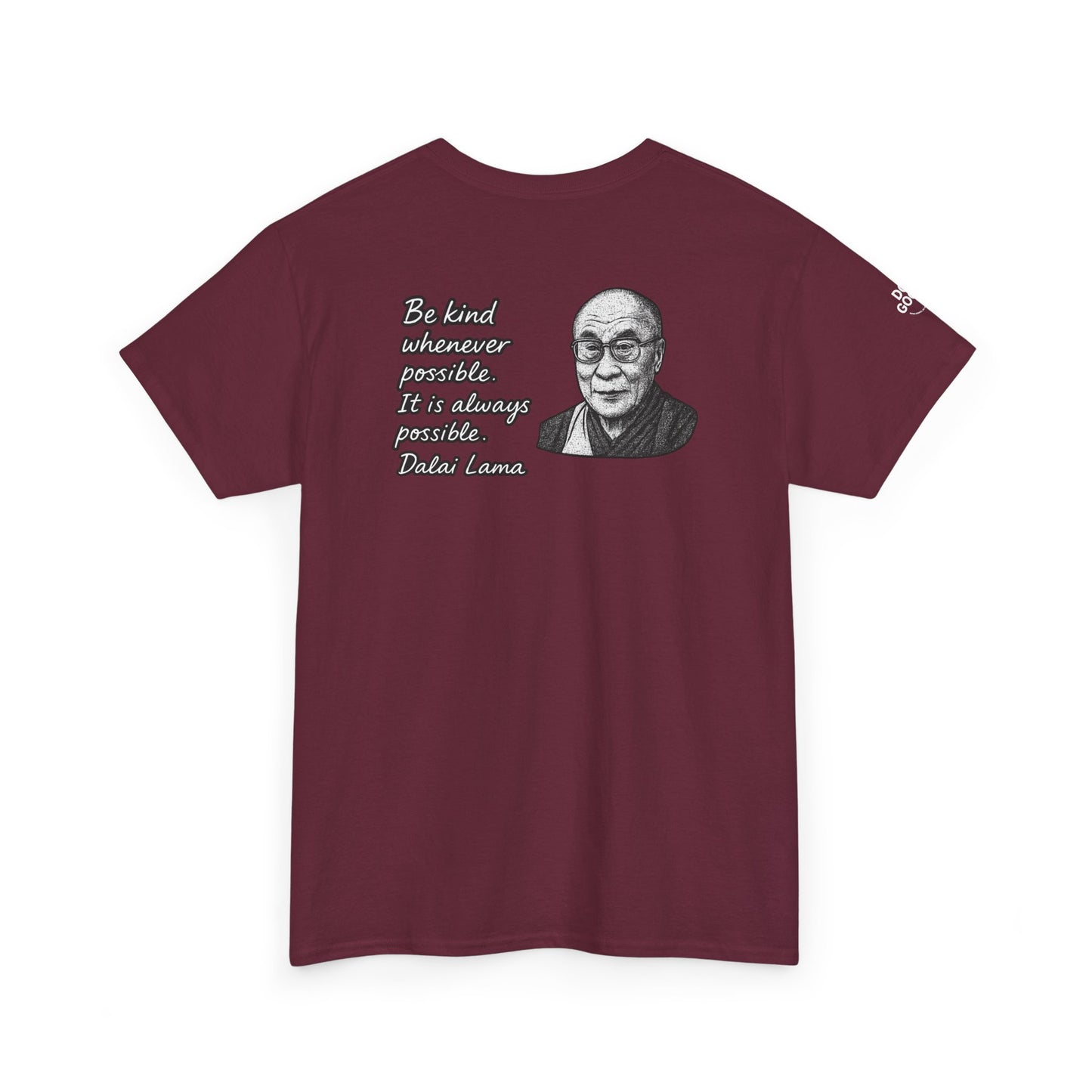 Do Good, Dalai Lama Quote Tee - Unisex Heavy Cotton T-Shirt, Motivational Shirt, Kindness Gift, Positive Vibes Clothing, Casual Wear