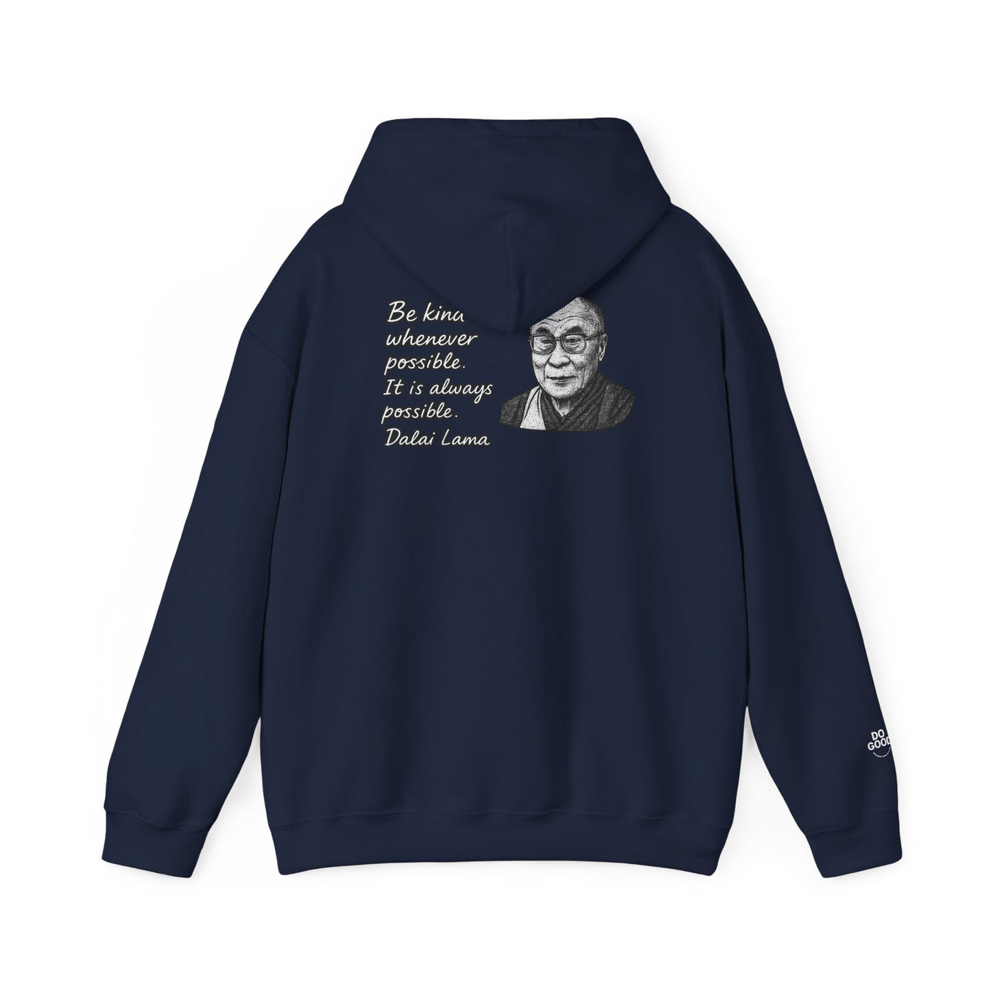 Do Good, Dalai Lama Quote Hoodie: Motivational Gift for Friends, Cozy Sweatshirt for Celebrations, Thoughtful Gift for Holidays