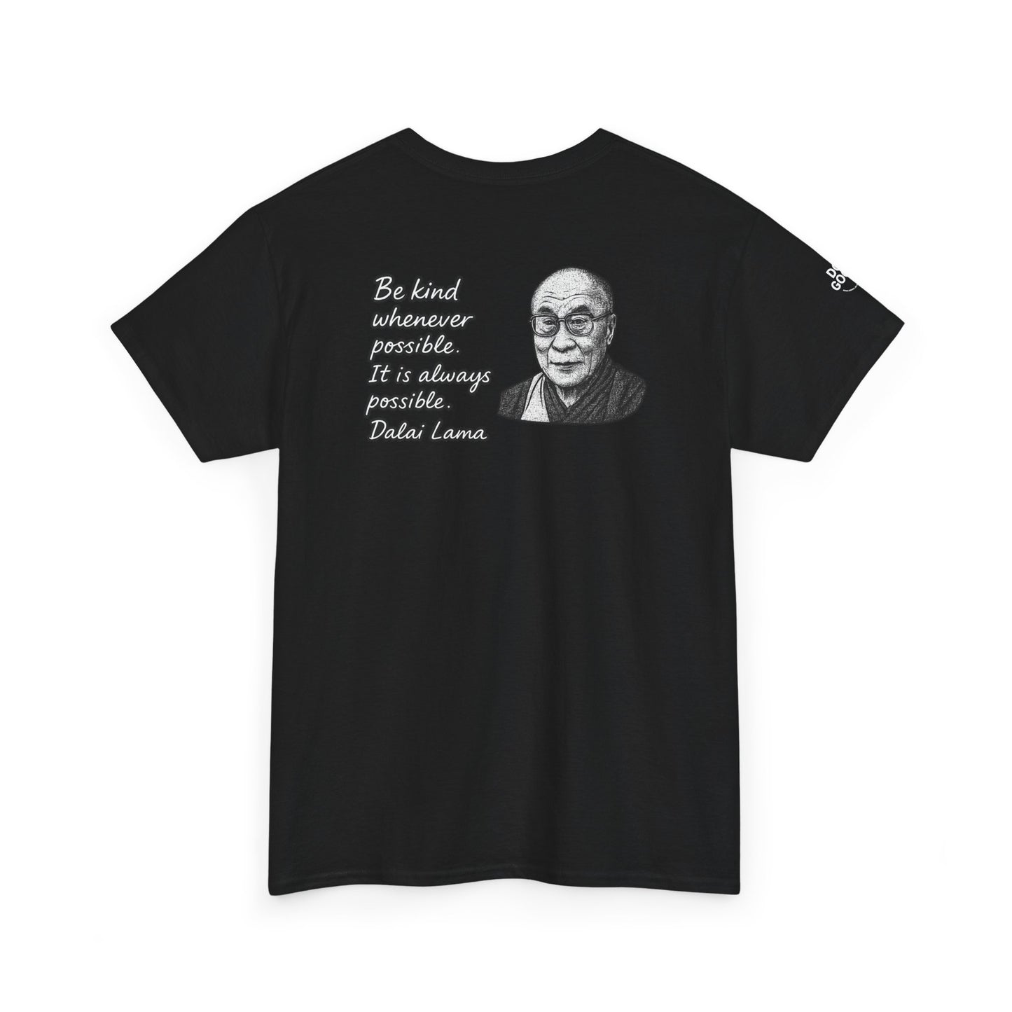 Do Good, Dalai Lama Quote Tee - Unisex Heavy Cotton T-Shirt, Motivational Shirt, Kindness Gift, Positive Vibes Clothing, Casual Wear