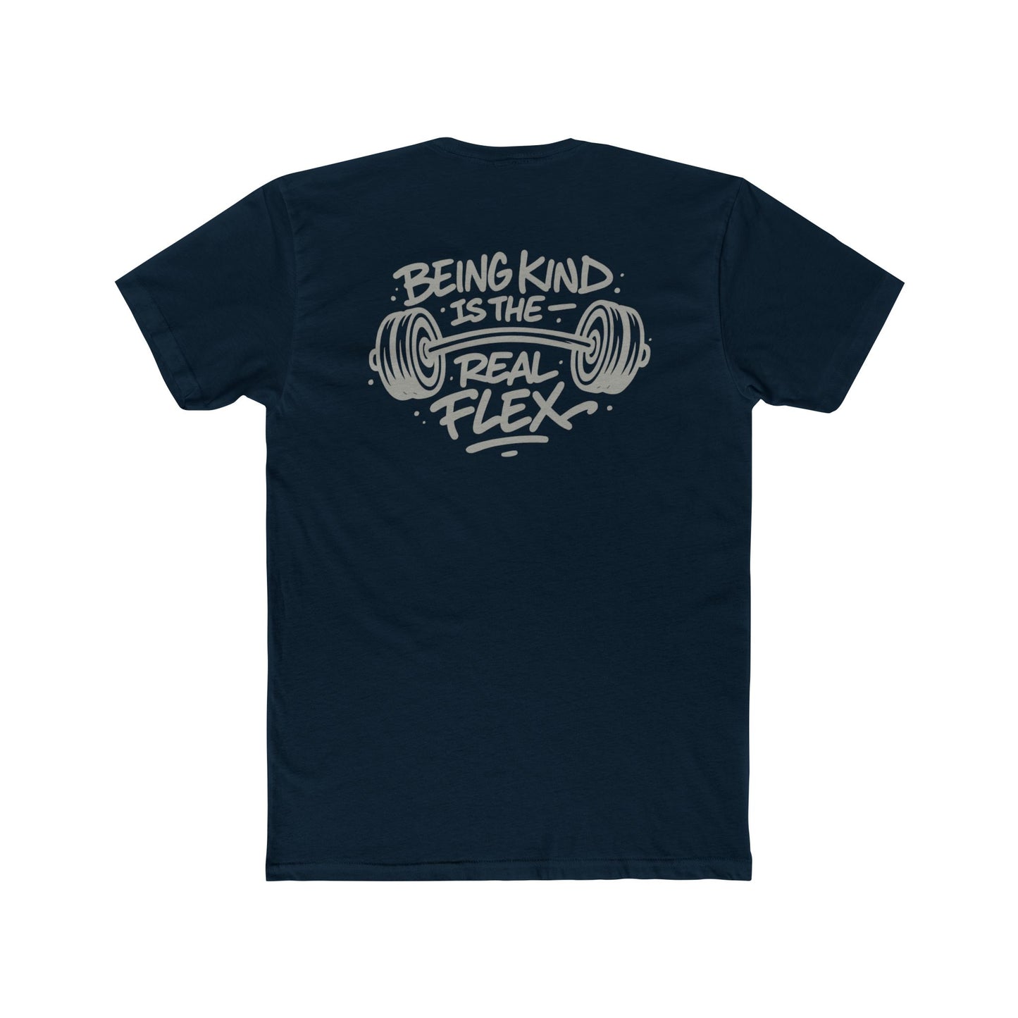 Being Kind is the Real Flex, Do Good Shirt - Unisex Quality Tee Shirt
