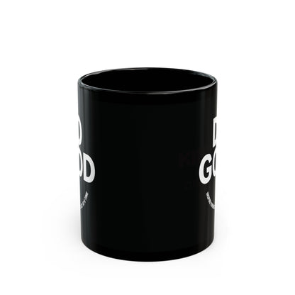 Do Good =)  Mug - Motivational Black Coffee Cup