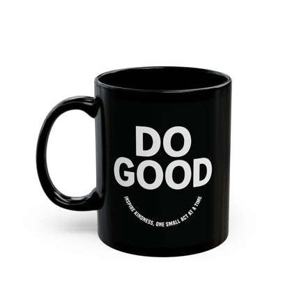 Do Good =)  Mug - Motivational Black Coffee Cup