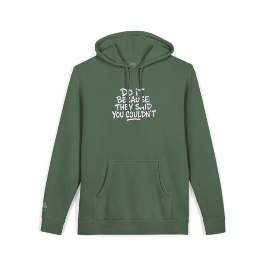Do it because they said you couldn't, Mug, Do Good – Pigment-Dyed Embroidered Hoodie