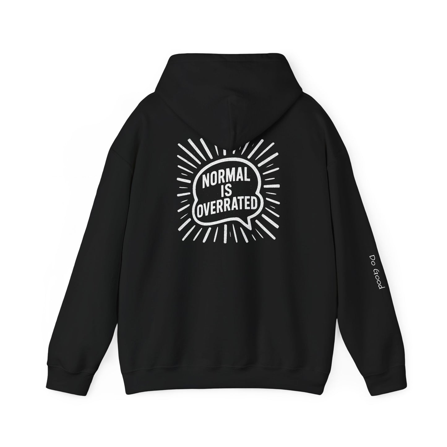 Heavy Blend Hoodie Normal is Overrated HyperFocus Do Good Sweatshirt