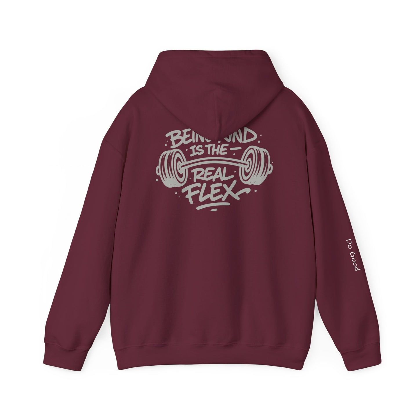 Being Kind is the Real Flex, Do Good Hoodie - Unisex Quality Sweatshirt