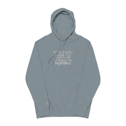 It feels scary because it's unfamiliar, not because you're incapable, Do Good Pigment-Dyed Embroidered Hoodie