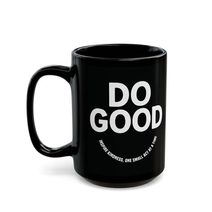 Do Good =)  Mug - Motivational Black Coffee Cup