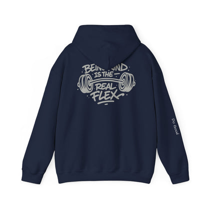 Being Kind is the Real Flex, Do Good Hoodie - Unisex Quality Sweatshirt