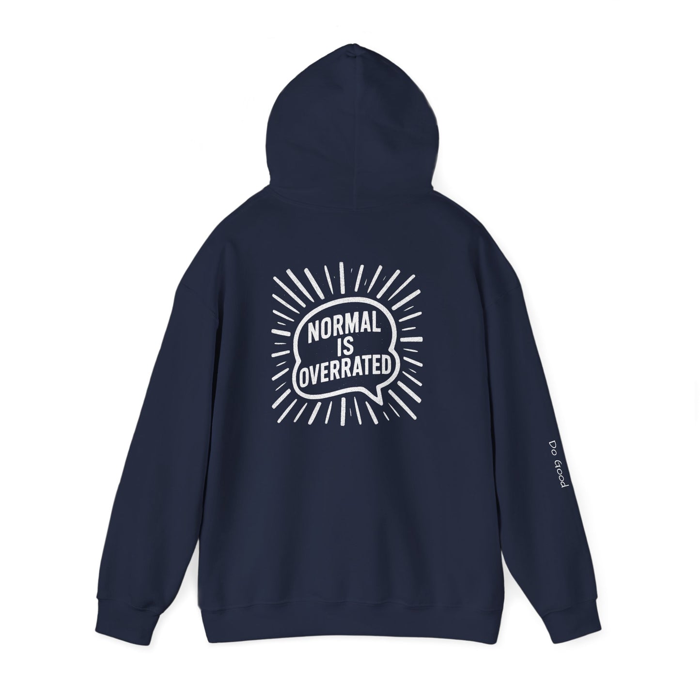 Heavy Blend Hoodie Normal is Overrated HyperFocus Do Good Sweatshirt