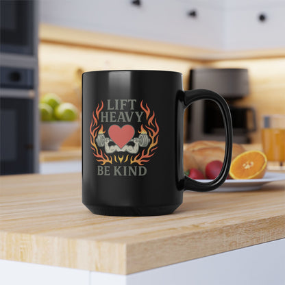 Lift Heavy Be Kind Black Do Good 15oz Mug