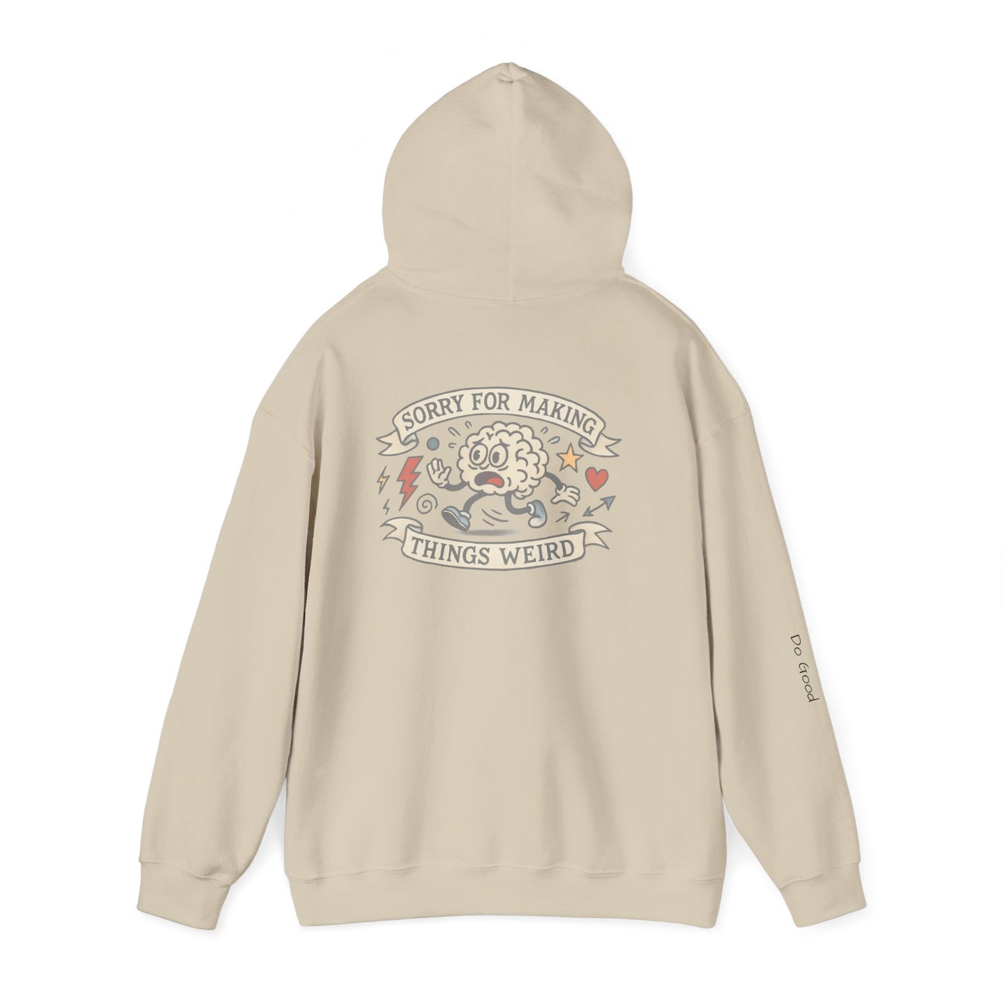 ADHD Sorry for Making Things Weird HyperFocus Do Good Hoodie