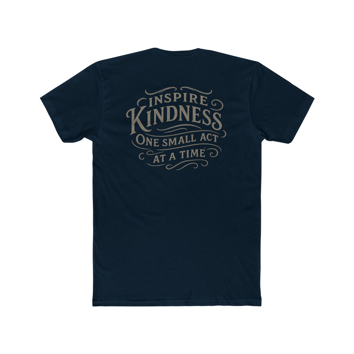 Do Good, Small Acts of Kindness Signature Tee Shirt:  Motivational Gift for Friends and Great for the Gym or Comfort at Home.