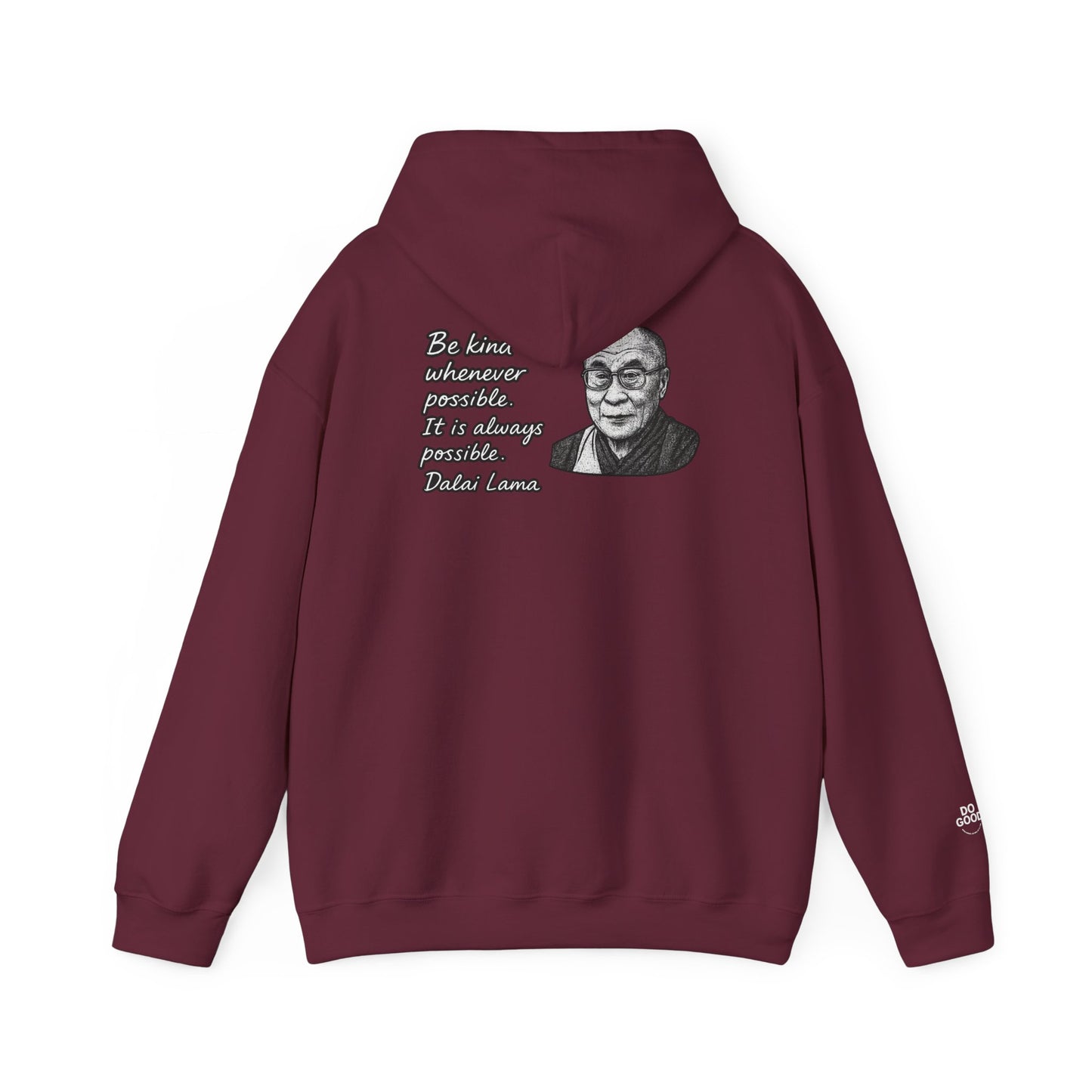 Do Good, Dalai Lama Quote Hoodie:  Motivational Gift for Friends, Cozy Sweatshirt for Celebrations, Thoughtful Gift for Holidays