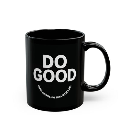 Do Good =)  Mug - Motivational Black Coffee Cup