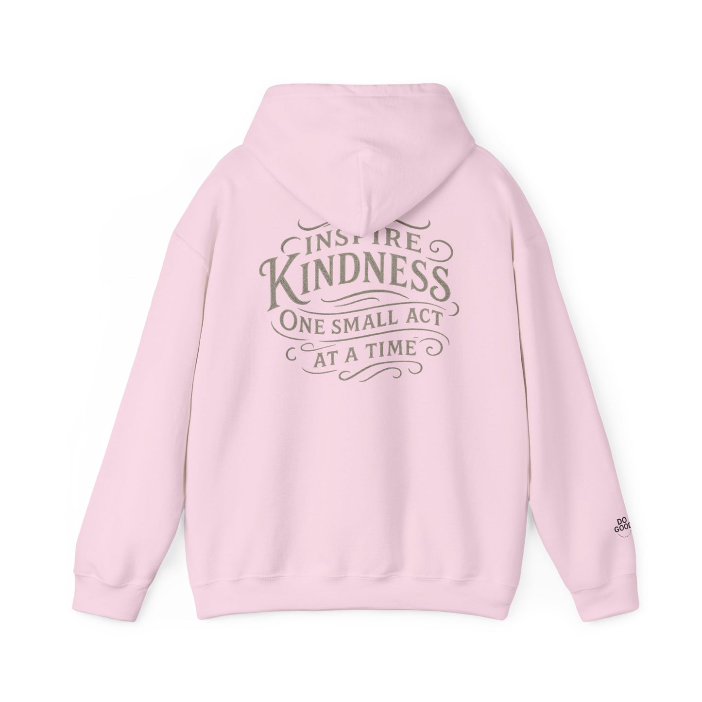Do Good, Small Acts of Kindness Hoodie:  Motivational Gift for Friends, Cozy Sweatshirt for Celebrations, Thoughtful Gift for Holidays