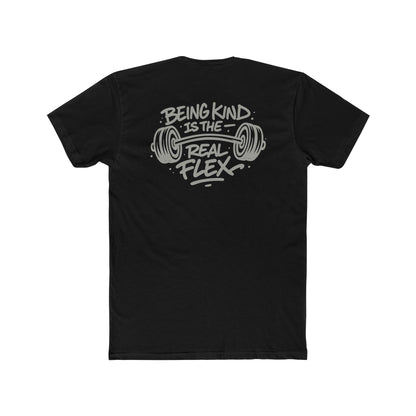 Being Kind is the Real Flex, Do Good Shirt - Unisex Quality Tee Shirt