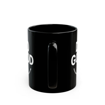 Do Good =)  Mug - Motivational Black Coffee Cup
