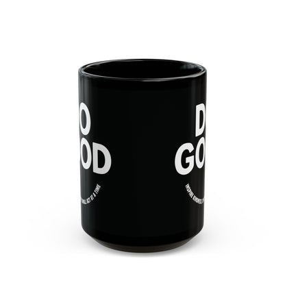 Do Good =)  Mug - Motivational Black Coffee Cup