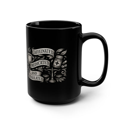 Caffeinated, Medicated, and Regulated, Hyperfocus Mug - Motivational for ADHD, Unique Workout Mug