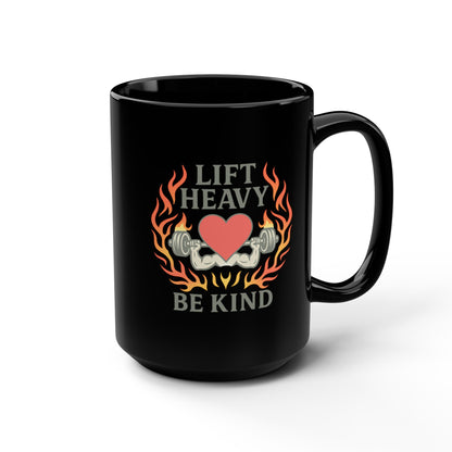 Lift Heavy Be Kind Black Do Good 15oz Mug