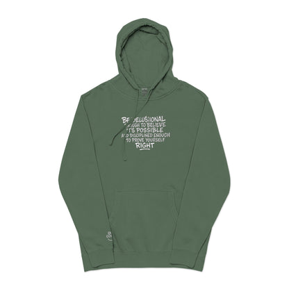 Be Delusional Enough To Believe It’s Possible – Pigment-Dyed Embroidered Hoodie