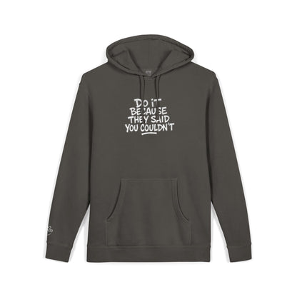 Do it because they said you couldn't, Mug, Do Good – Pigment-Dyed Embroidered Hoodie
