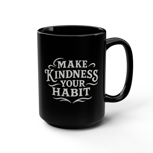 Make Kindness Your Habit Do Good Mug, Coffee Cup, Motivational Gift, Kindness Reminder, Vintage Quote Decor, Gifts for Friends