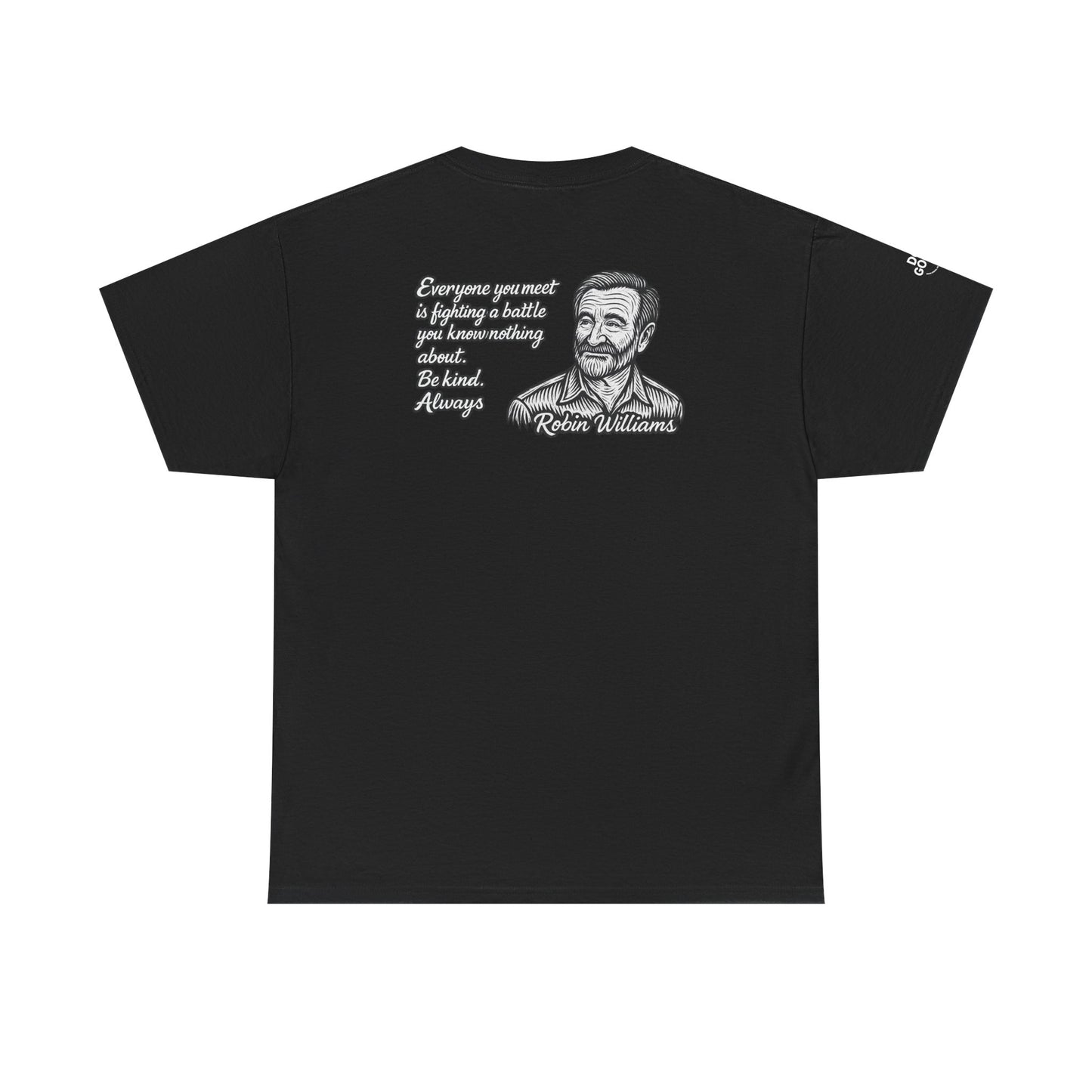 Do Good, Robin Williams Quote Tee - Unisex Heavy Cotton T-Shirt, Motivational Shirt, Kindness Gift, Positive Vibes Clothing, Casual Wear