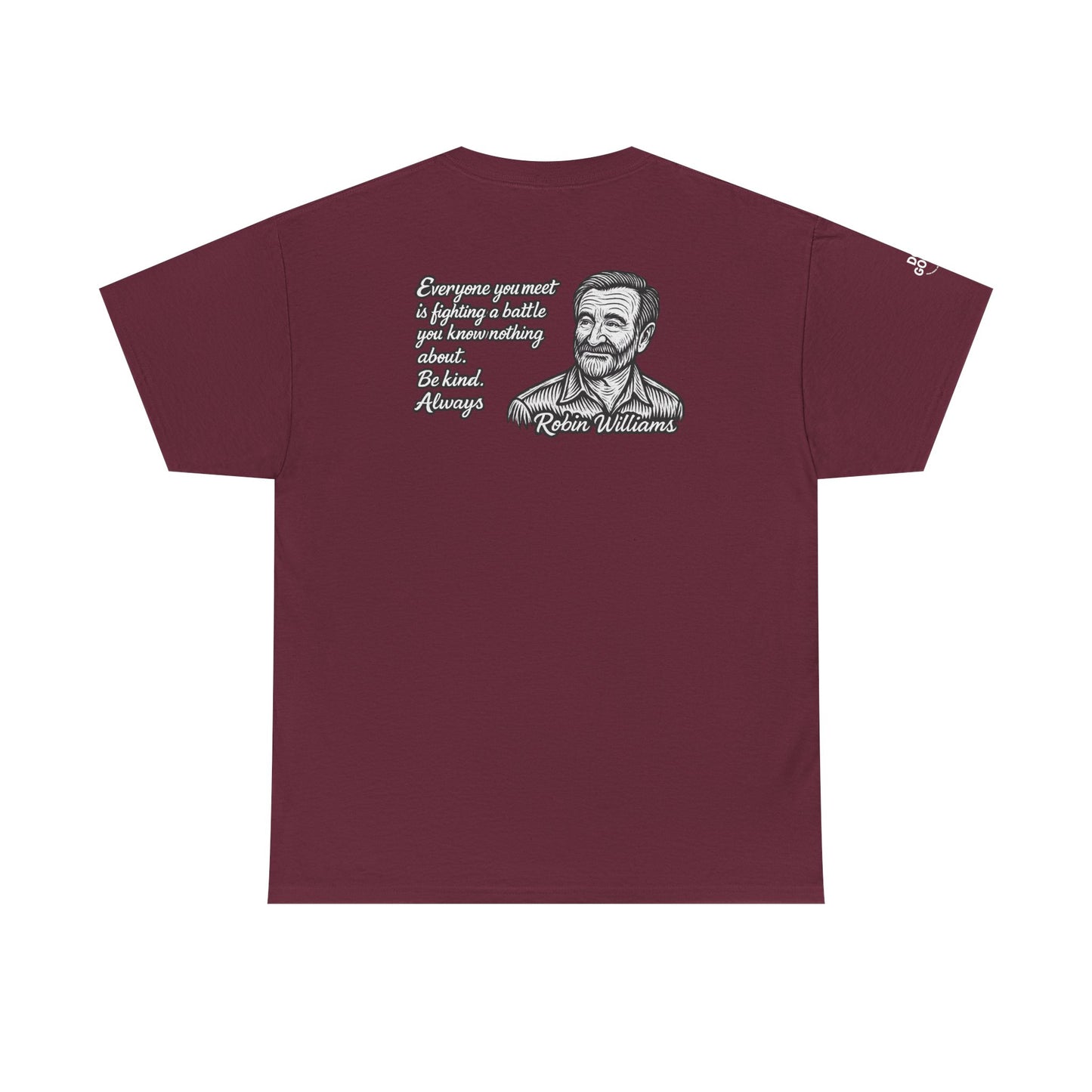 Do Good, Robin Williams Quote Tee - Unisex Heavy Cotton T-Shirt, Motivational Shirt, Kindness Gift, Positive Vibes Clothing, Casual Wear