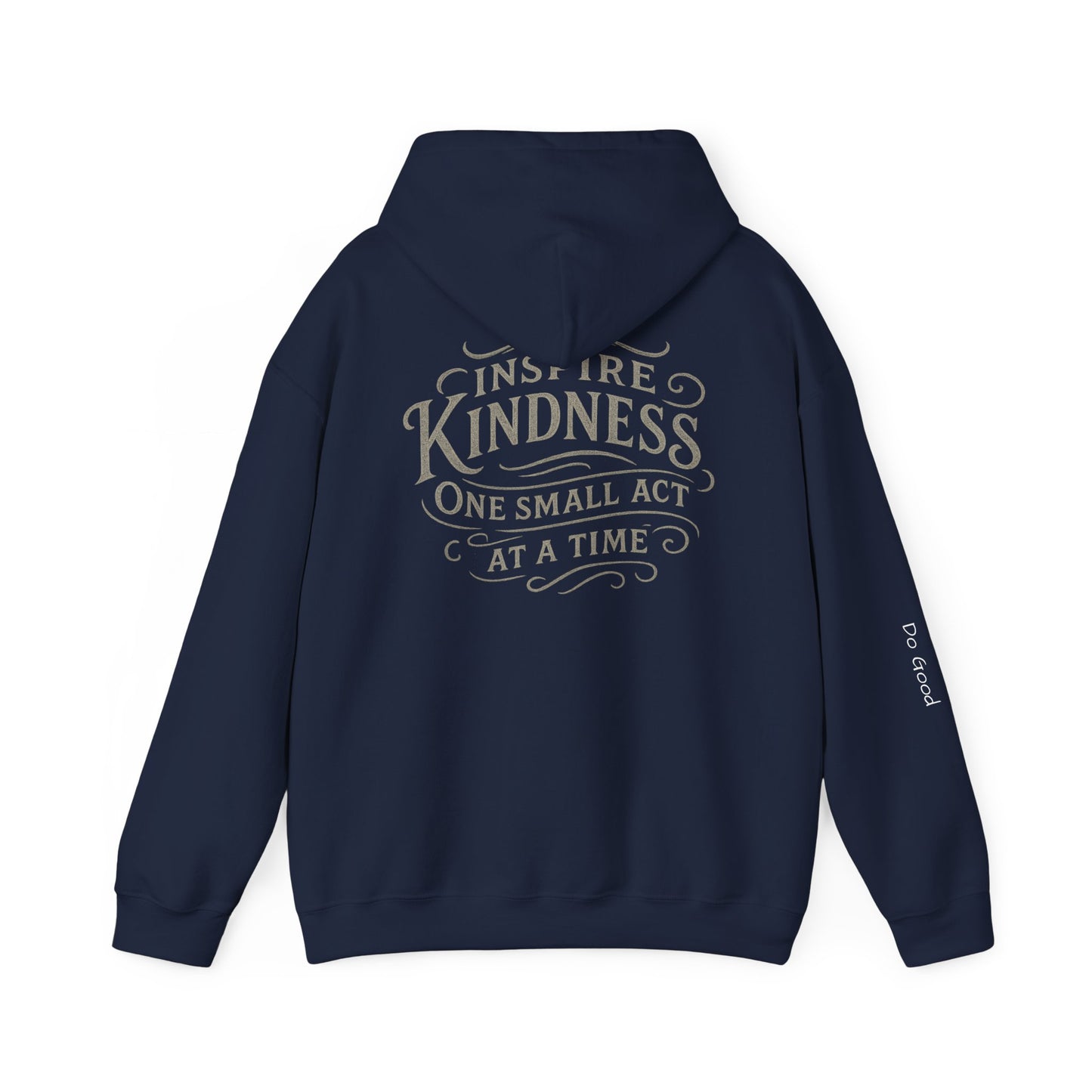 Do Good, Small Acts of Kindness Signature Hoodie:  Motivational Gift for Friends, Cozy Sweatshirt for Celebrations, Thoughtful Gift for Holidays
