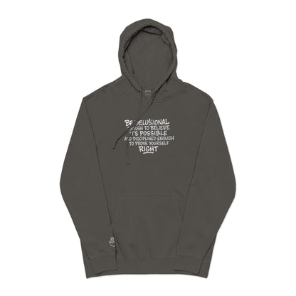 Be Delusional Enough To Believe It’s Possible – Pigment-Dyed Embroidered Hoodie