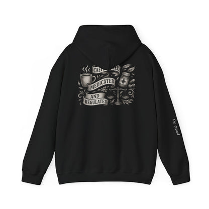 HyperFocus Caffeinated, Medicated & Regulated Hoodie - Unisex Heavy Blend™ Hooded Sweatshirt,